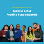 toddler and kid feeding fundamentals