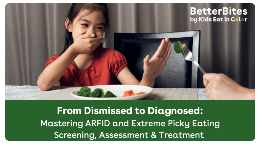 Accredited ARFID & Extreme Picky Eating Continuing Education for Providers