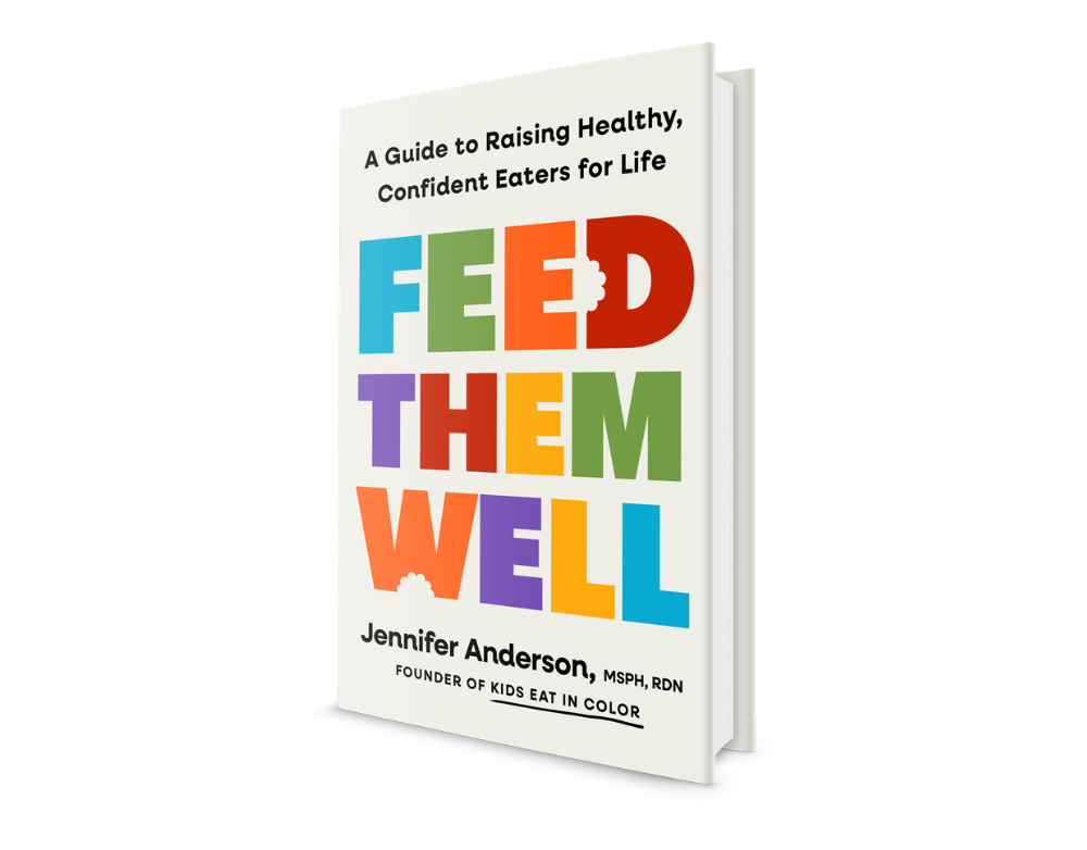 Feed Them Well: A Guide to Raising Healthy, Confident Eaters for Life by Jennifer Anderson